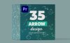 PR模板-35个线条箭头生成动画元素 Arrow Pack for Premiere