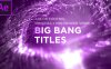 AE模板-漂亮明亮粒子线条生长背景文字标题开场动画 Big Bang Titles
